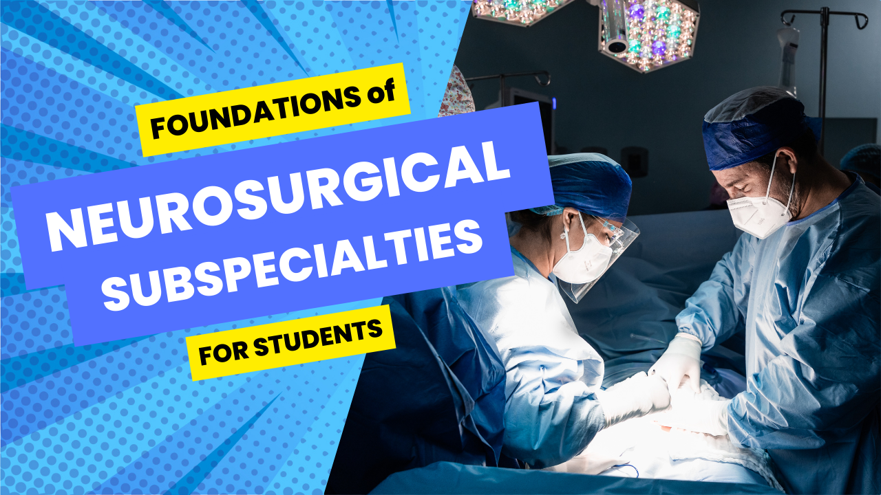 Foundations of Neurosurgical Subspecialties NSGY 1